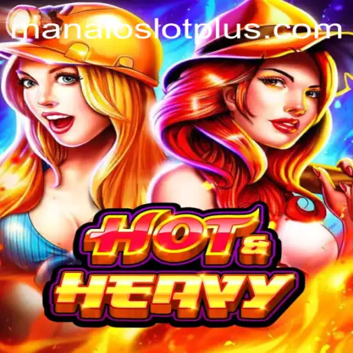 Discover the Exciting World of HotHeavy and Manaloslot