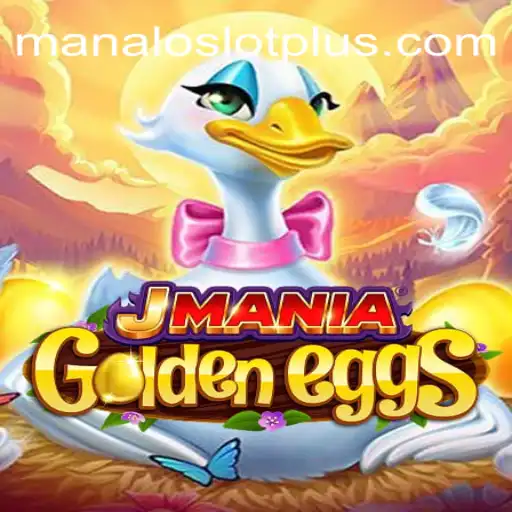 Exploring the Excitement of JManiaGoldenEggs with Manaloslot