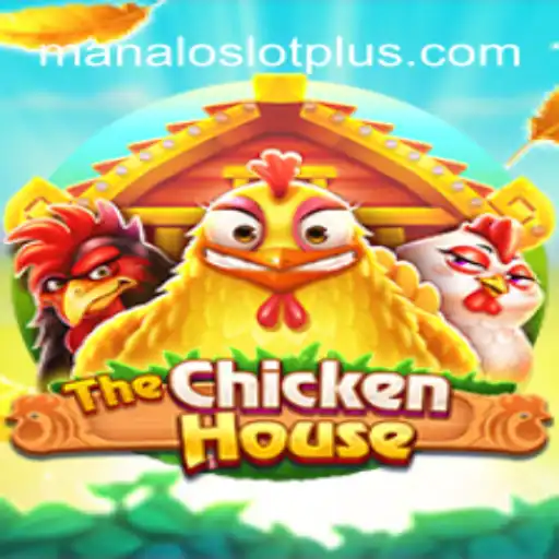 Discovering TheChickenHouse: A New Gaming Experience with Manaloslot